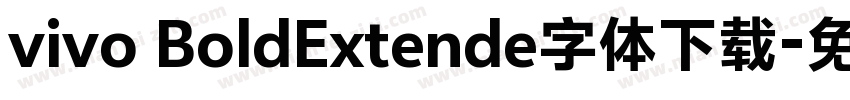 vivo BoldExtende字体下载字体转换